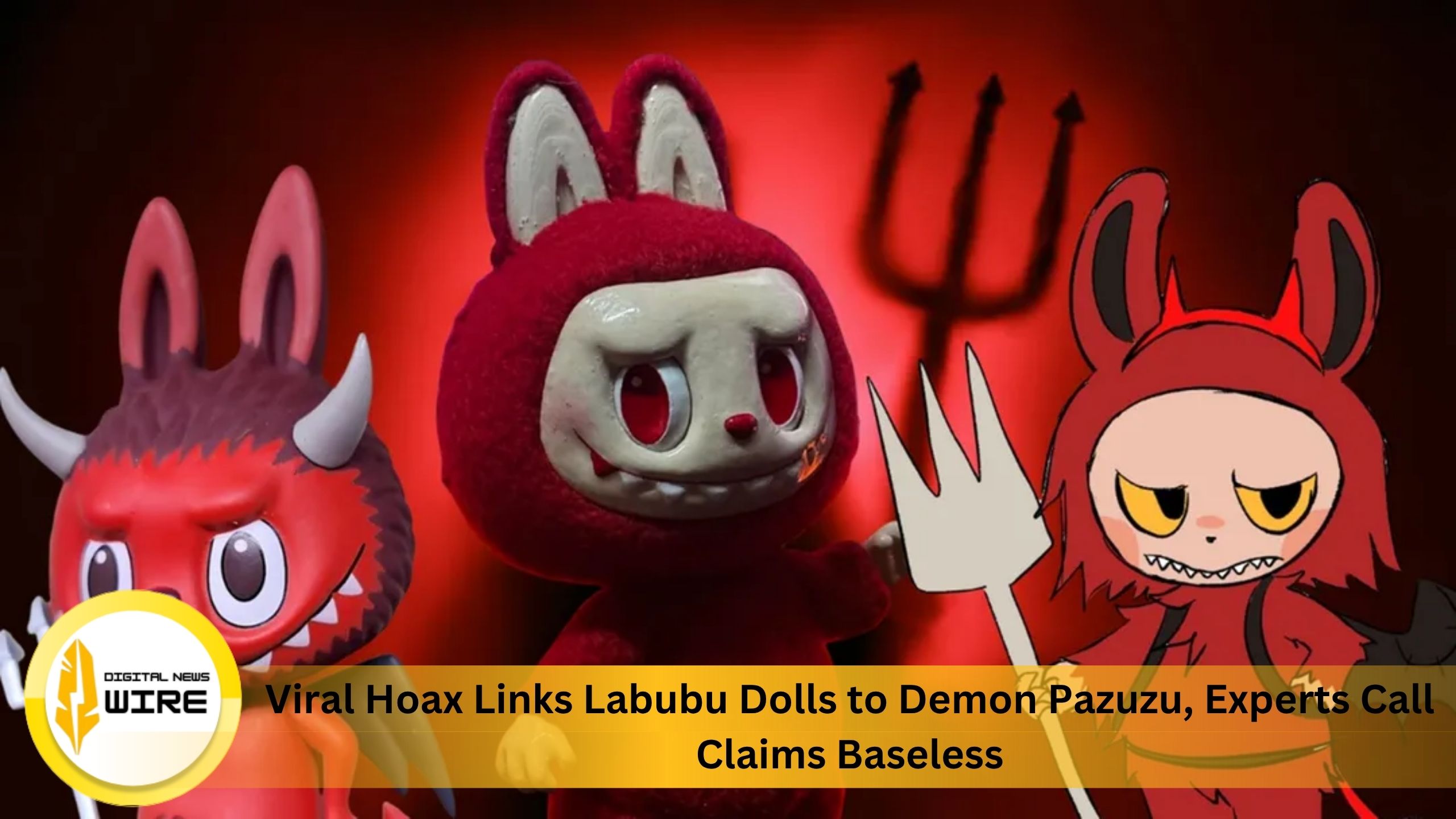 Viral Hoax Links Labubu Dolls to Demon Pazuzu, Experts Call Claims Baseless
