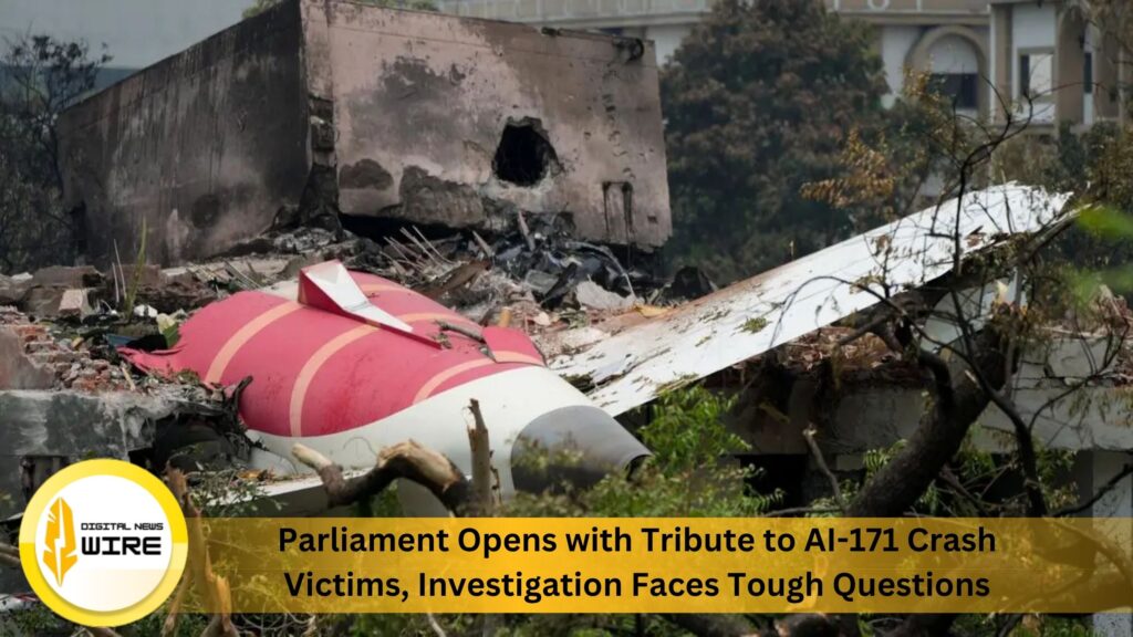 Parliament Opens with Tribute to AI-171 Crash Victims, Investigation Faces Tough Questions