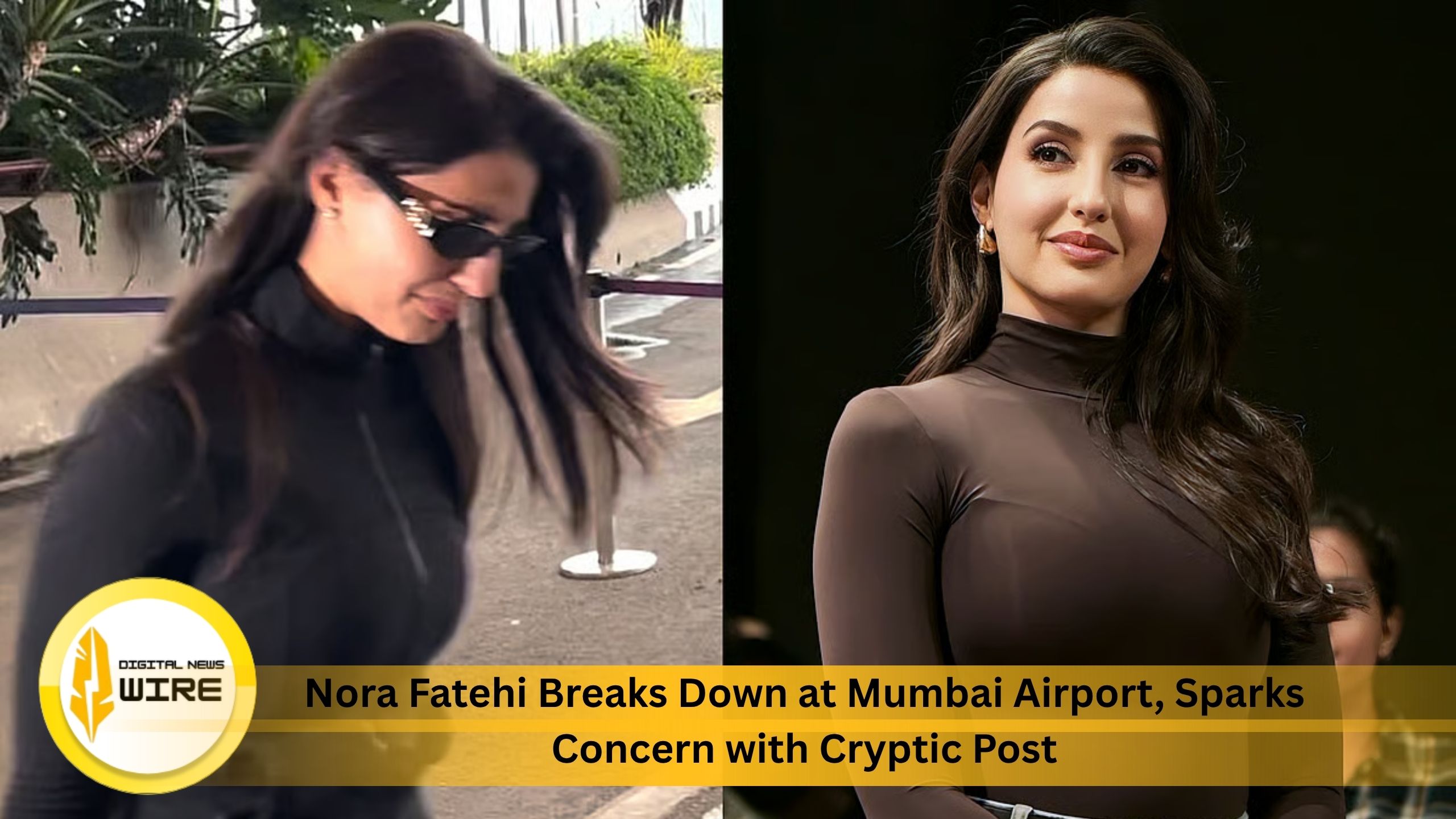 Nora Fatehi Breaks Down at Mumbai Airport, Sparks Concern with Cryptic Post