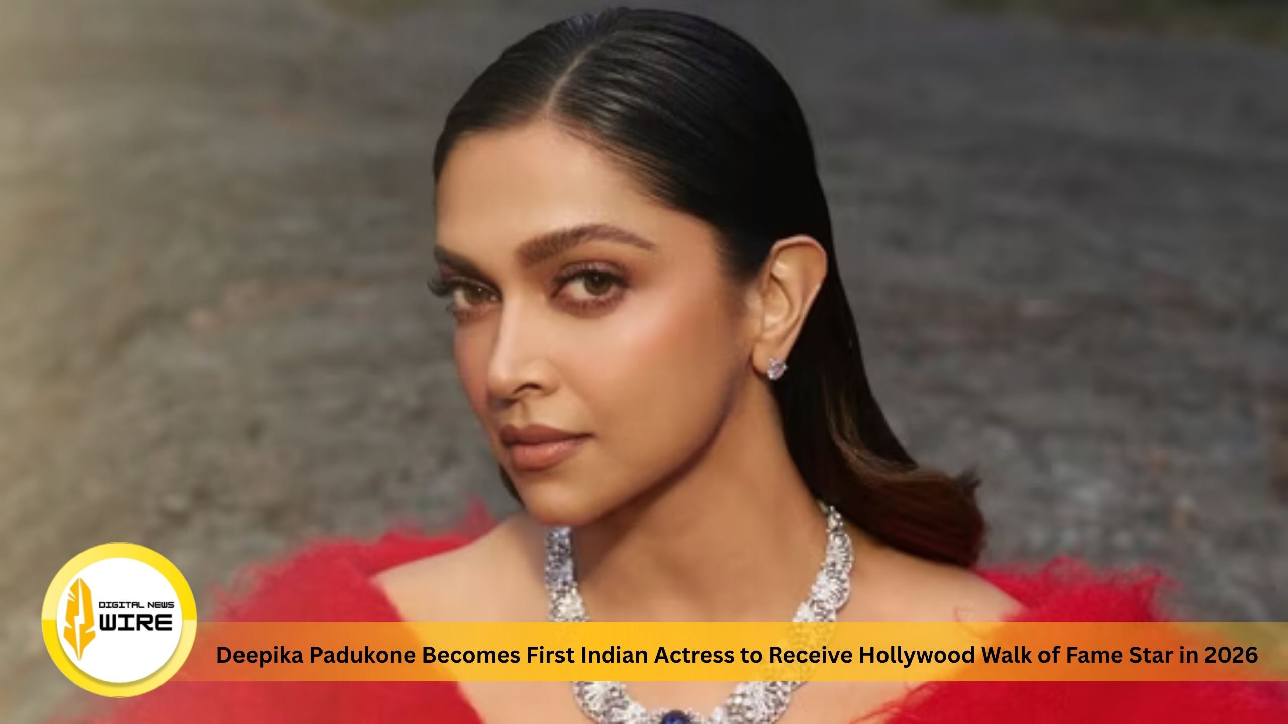 Deepika Padukone Becomes First Indian Actress to Receive Hollywood Walk of Fame Star in 2026