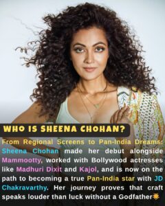 Sheena Chohan’s Filmography: From Regional Screens to Pan-India Dreams - The Actress is All Set To Rise As A Pan-India Star.